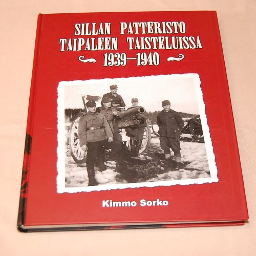 Kimmo Sorko Sillan patteristo Taipaleen taisteluissa 1939-1940